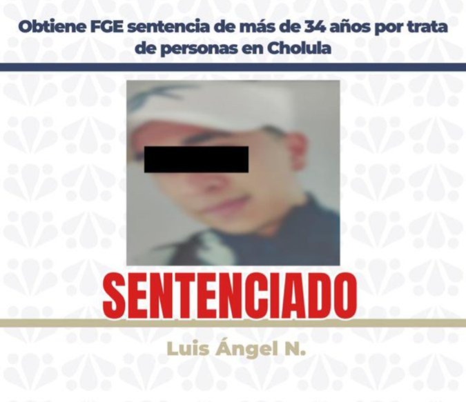 Obtiene FGE sentencia de más de 34 años por trata de personas en Cholula