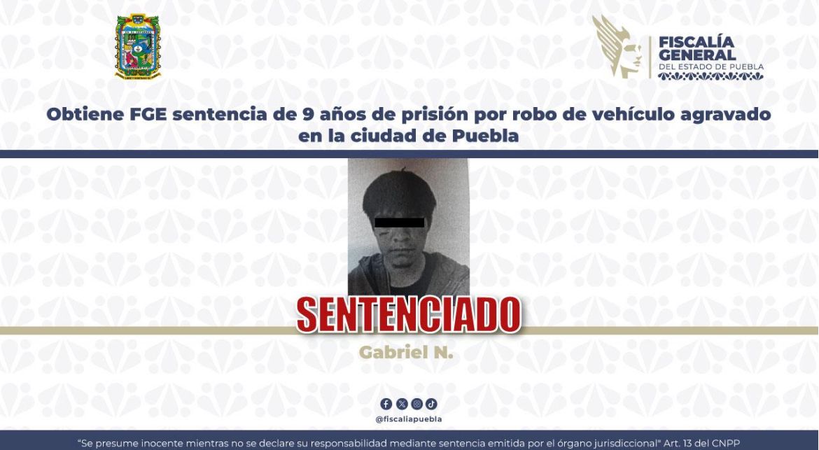 Obtiene FGE sentencia de 9 años de prisión por robo de vehículo agravado en la ciudad de Puebla